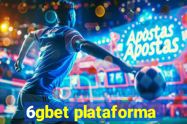 6gbet plataforma